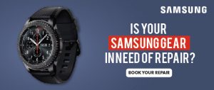 Samsung Gear Repair