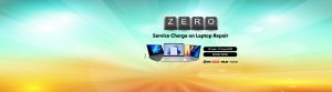 Repair Without Worries: Enjoy Laptop Repair at ZERO Service Charge