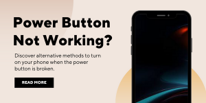 A Guide to Turning On Your Device When the Power Button Fails