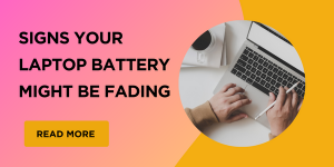 -Recognizing the Signs for Laptop Battery Repair