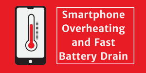 The Smartphone Struggle: Overheating and Rapid Battery Drain